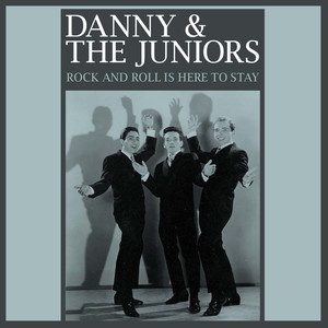 Rock and Roll Is Here to Stay - Danny and The Juniors | Song Album Cover Artwork