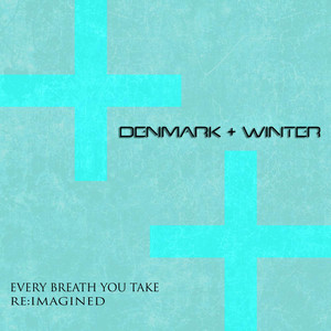 Every Breath You Take - Denmark + Winter | Song Album Cover Artwork