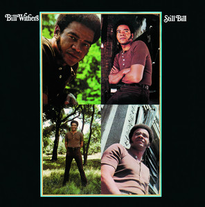 Who Is He (And What Is He to You?) - Bill Withers | Song Album Cover Artwork