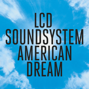american dream - LCD Soundsystem | Song Album Cover Artwork
