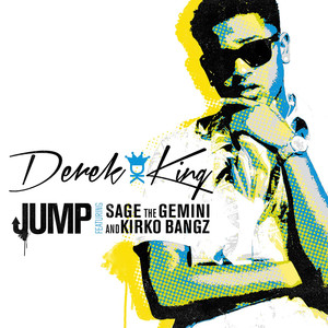Jump (feat. Kirko Bangz & Sage the Gemini) - Derek King | Song Album Cover Artwork