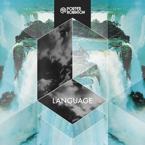 Language - Porter Robinson | Song Album Cover Artwork