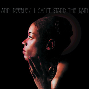 I Can't Stand the Rain - Ann Peebles | Song Album Cover Artwork