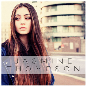 Like I'm Gonna Lose You - Jasmine Thompson | Song Album Cover Artwork