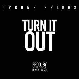 Turn It Out - Tyrone Briggs | Song Album Cover Artwork