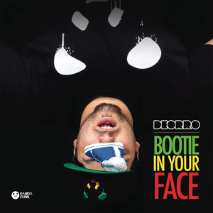 Bootie In Your Face - Deorro | Song Album Cover Artwork