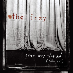 Over My Head - The Fray | Song Album Cover Artwork