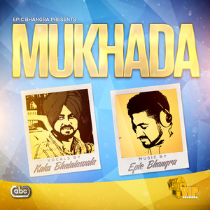 Mukhada (feat. Kaka Bhainiawala) - Epic Bhangra | Song Album Cover Artwork