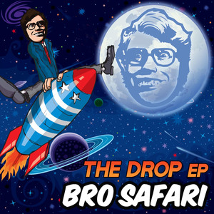 The Drop - Bro Safari | Song Album Cover Artwork
