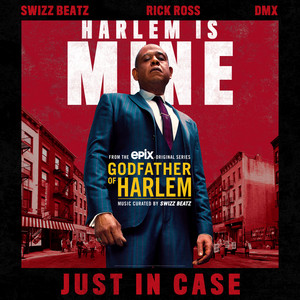 Just in Case (feat. Swizz Beatz, Rick Ross & DMX) Godfather of Harlem | Album Cover