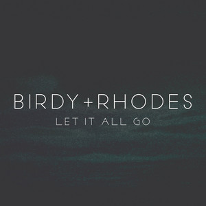 Let It All Go Birdy, RHODES | Album Cover