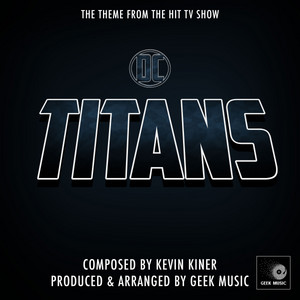 DC Titans - Main Theme - Geek Music | Song Album Cover Artwork