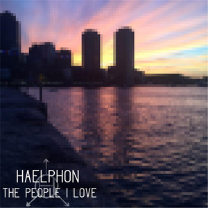 The People I Love (feat. AML) - Haelphon | Song Album Cover Artwork