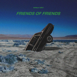Friends of Friends - MANILA GREY | Song Album Cover Artwork