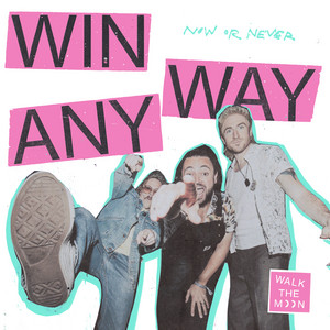 Win Anyway - WALK THE MOON | Song Album Cover Artwork