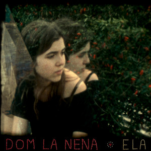Ela - Dom La Nena | Song Album Cover Artwork