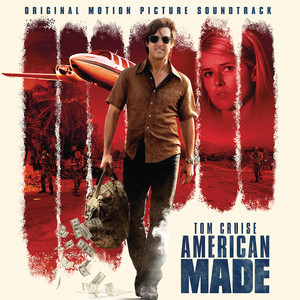 American Made (Original Motion Picture Soundtrack) - Album Cover