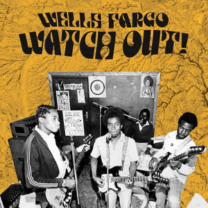 Watch Out! - Wells Fargo