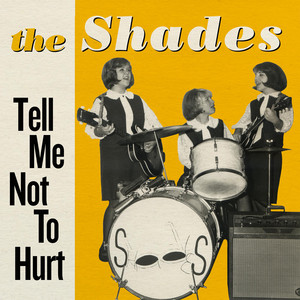 Tell Me Not to Hurt - The Shades | Song Album Cover Artwork