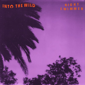 Into the Wild - Night Swimmer