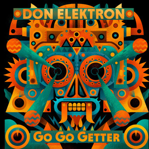 Go Go Getter (feat. Macha Kiddo, AFSHEEN & Sam Bruno) [Latin Remix] - Don Elektron & TT The Artist | Song Album Cover Artwork
