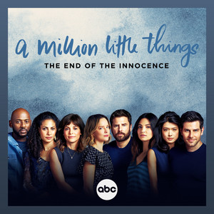The End Of The Innocence (From “A Million Little Things: Season 4”) Gabriel Mann | Album Cover