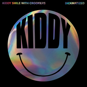 Dickmatized - Kiddy Smile | Song Album Cover Artwork