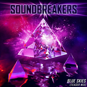 Blue Skies (Teaser Mix) [As Featured in the “Picard” Trailer] SoundBreakers | Album Cover
