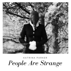 People Are Strange - Katrina Parker | Song Album Cover Artwork