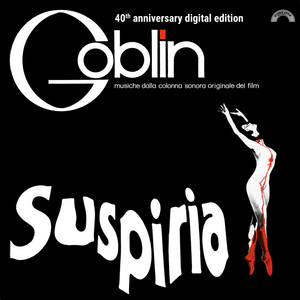 Suspiria (40th Anniversary) [Original Motion Picture Soundtrack] - Album Cover
