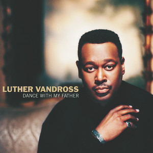 Dance With My Father - Luther Vandross | Song Album Cover Artwork