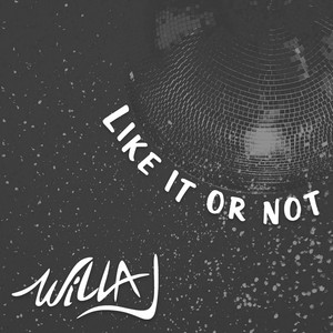 Like It or Not - Willa J | Song Album Cover Artwork