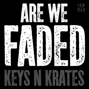 Are We Faded Keys N Krates | Album Cover