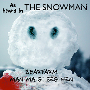 Man Må Gi Seg Hen (As Heard in The Snowman) - Bearfarm | Song Album Cover Artwork