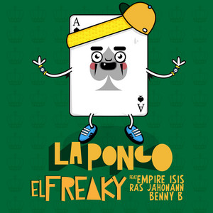 La Pongo (feat. Empire Isis & Ras Jahonnan) - El Freaky Colectivo