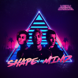 Shape of My Mind - Neon Dreams | Song Album Cover Artwork