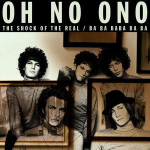 The Shock of the Real - Oh No Ono | Song Album Cover Artwork