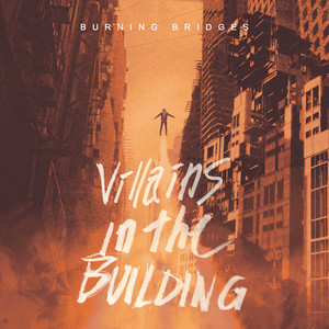 Villains In The Building Burning Bridges | Album Cover