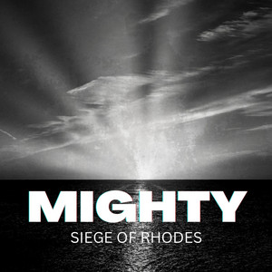 Mighty - Siege of Rhodes | Song Album Cover Artwork