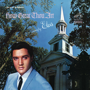 How Great Thou Art - Elvis Presley | Song Album Cover Artwork