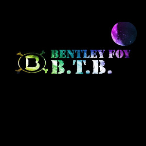 B.T.B. - Bentley Foy