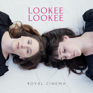 Lookee Lookee - Royal Cinema | Song Album Cover Artwork