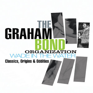 Oh Baby (Stereo Remix) - Remastered - The Graham Bond Organisation | Song Album Cover Artwork