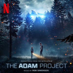 The Adam Project (Soundtrack from the Netflix Film) - Album Cover