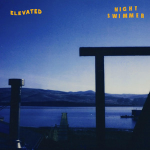 Elevated - Night Swimmer