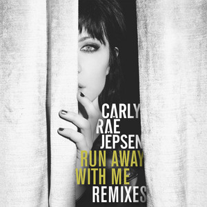 Run Away With Me (ASTR Remix) Carly Rae Jepsen | Album Cover