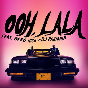 Ooh LA LA (feat. DJ Premier & Greg Nice) Run The Jewels | Album Cover