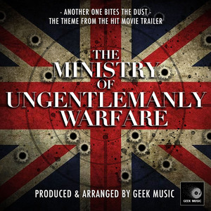 Another One Bites The Dust (From "The Ministry Of Ungentlemanly Warfare Trailer") - Geek Music | Song Album Cover Artwork