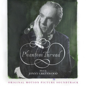Phantom Thread (Original Motion Picture Soundtrack) - Album Cover