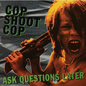 $10 Bill Cop Shoot Cop | Album Cover